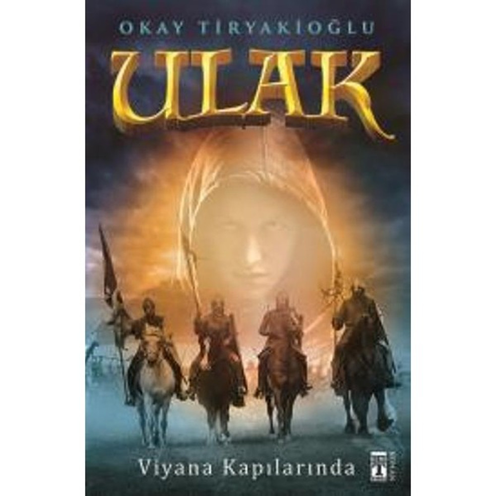 Ulak: Viyana Kapılarında - Okay Tiryakioğlu Roman Fiyatı