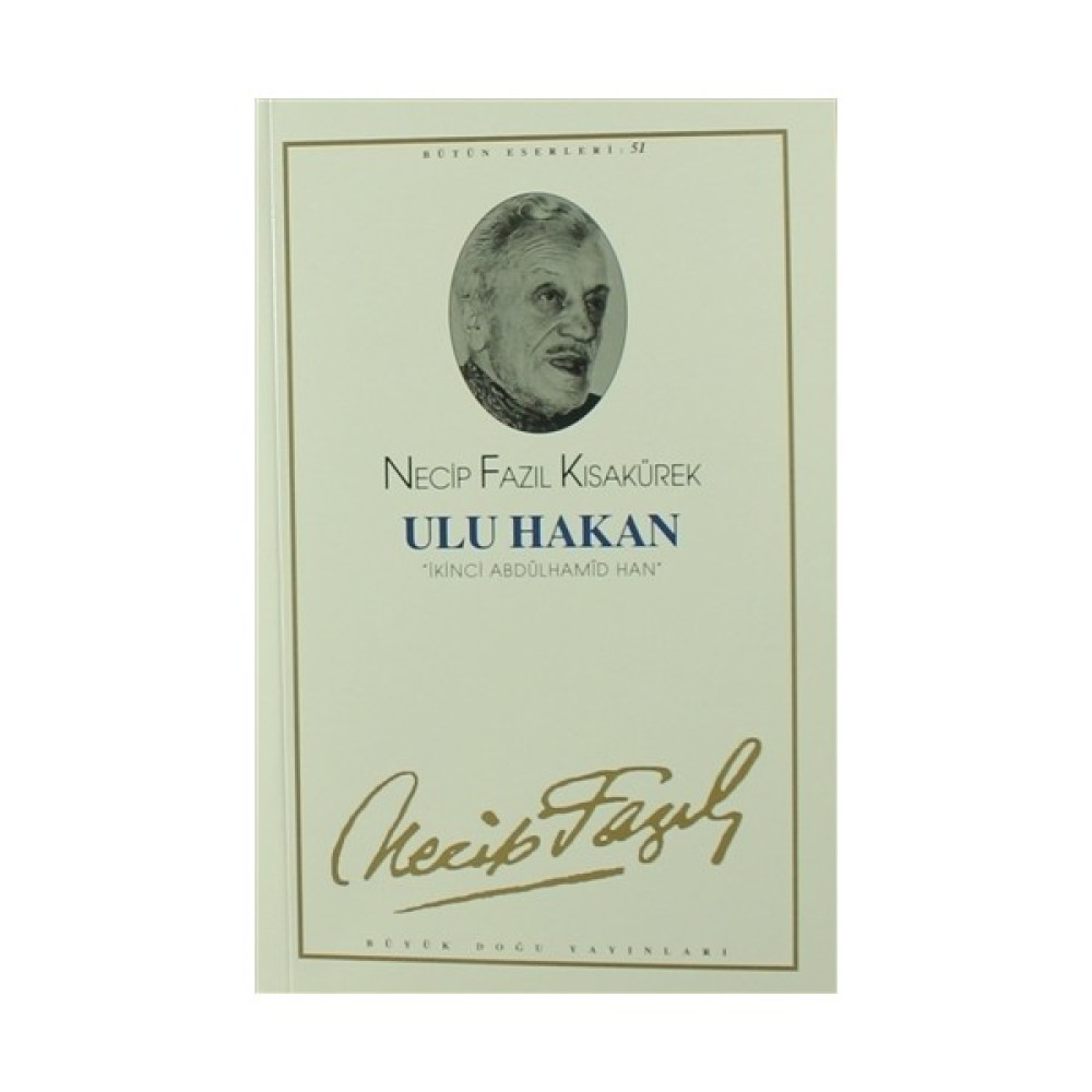 Ulu Hakan İkinci Abdülhamid Han - Bütün Eserleri 59 - Necip Fazıl Kısakürek Osmanlı Tarihi Fiyatı