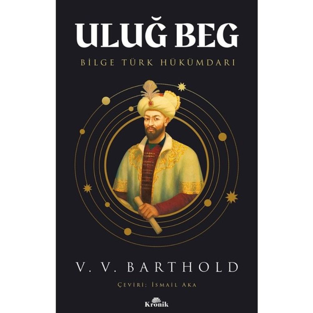 Uluğ Beg - Bilge Türk Hükümdarı - Vasily V. Barthold Türk Tarihi Fiyatı