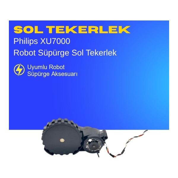 Ümit Maker Philips XU7000 Robot Süpürge Sol Tekerlek Robot Süpürgeler Fiyatı