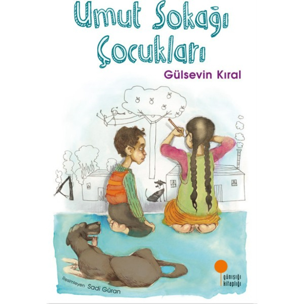 Umut Sokağı Çocukları - Gülsevin Kıral Çocuk Roman Fiyatı