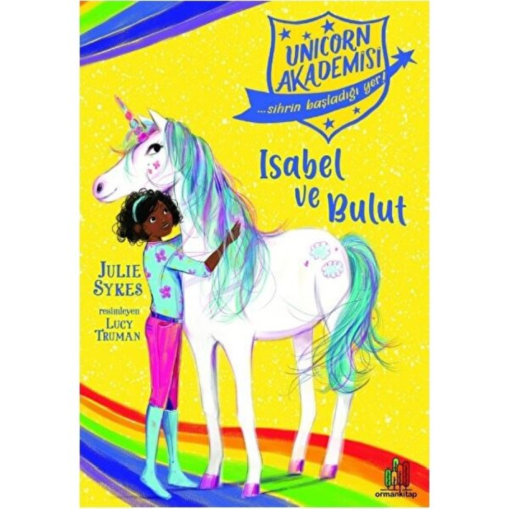 Unicorn Akademisi: Isabel ve Bulut - Julie Sykes Çocuk Roman Fiyatı