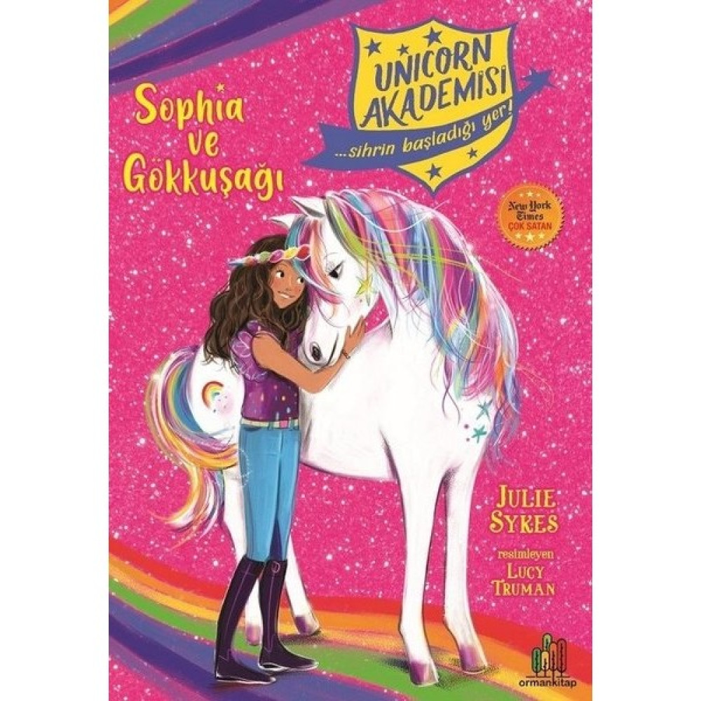Unicorn Akademisi Sophia ve Gökkuşağı - Julie Sykes Çocuk Öykü Fiyatı