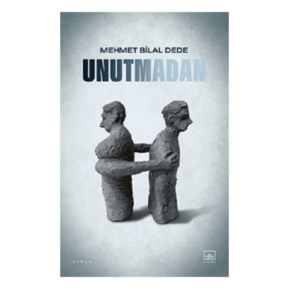 Unutmadan - Mehmet Bilal Dede Öykü Kitapları Fiyatı