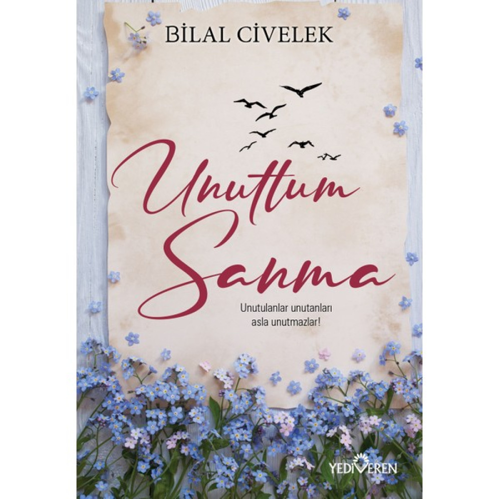 Unuttum Sanma - Bilal Civelek Öykü Kitapları Fiyatı