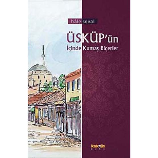 ÜSKÜPÜN İÇİNDE KUMAŞ BİÇERLER - HÂLE SEVAL Öykü Kitapları Fiyatı