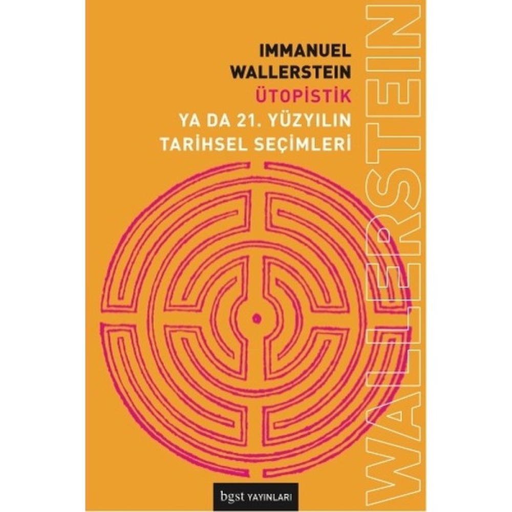 Ütopistik Ya da 21. Yüzyılın Tarihsel Seçimleri - Immanuel Wallerstein Tarih Fiyatı