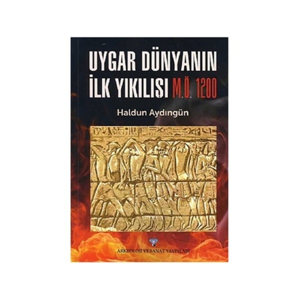 Uygar Dünyanın İlk Yıkılışı M.Ö. 1200 Tarihi Olaylar Üzerine Araştırmalar Fiyatı