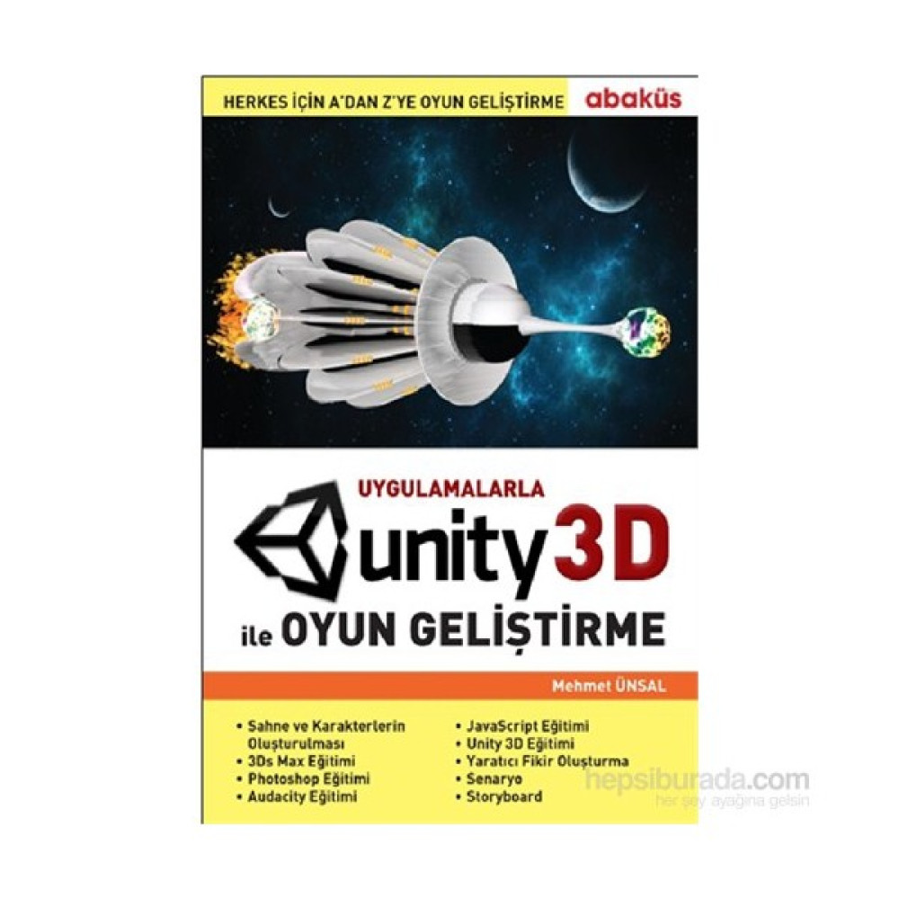 Uygulamalarla Unity 3d İle Oyun Geliştirme - Mehmet Ünsal Bilgisayar Kitapları Fiyatı