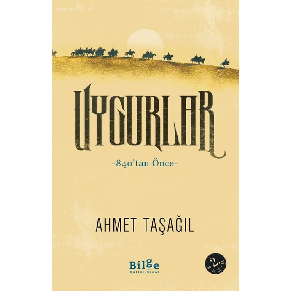 Uygurlar -840’tan Önce- | Ahmet Taşağıl Türk Tarihi Fiyatı