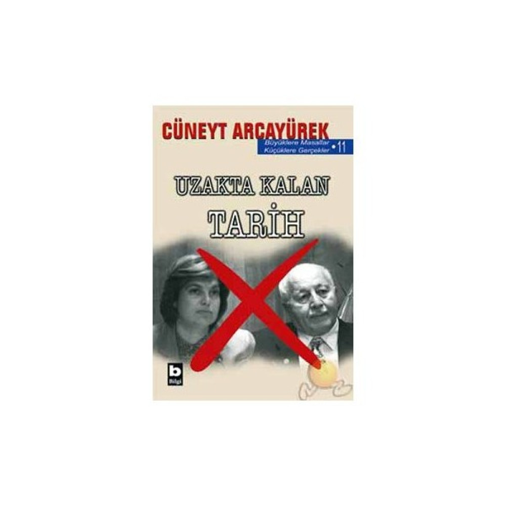 Uzakta Kalan Tarih-Cüneyt Arcayürek Türk ve Dünya Siyaseti Fiyatı