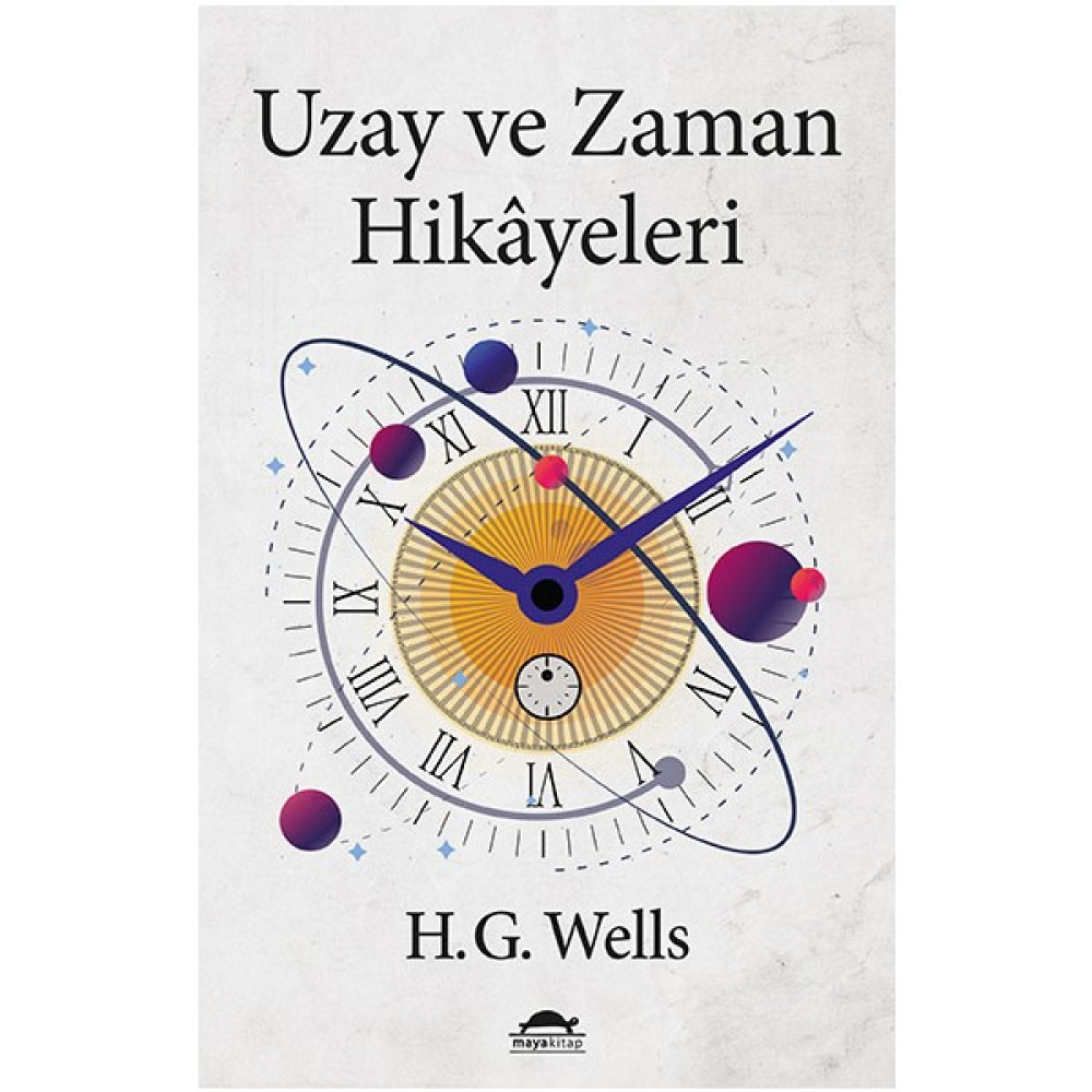 Uzay ve Zaman Hikâyeleri - Herbert George Wells Öykü Kitapları Fiyatı