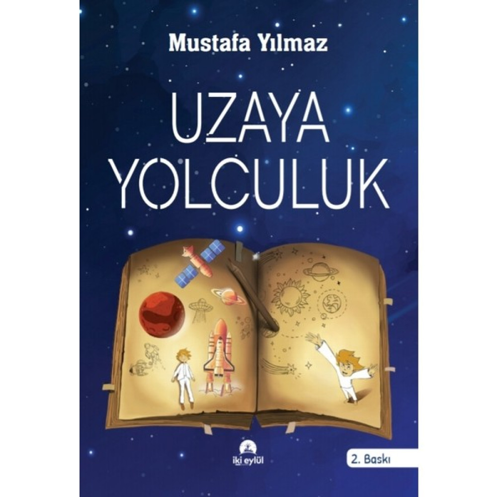 Uzaya Yolculuk - Mustafa Yılmaz Çocuk Öykü Fiyatı