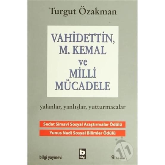 VAHIDETTIN, M. KEMAL VE MILLI MÜCADELE - TURGUT ÖZAKMAN