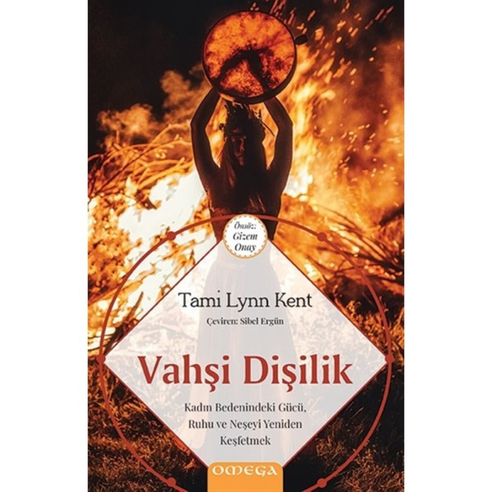 Vahşi Dişilik - Tami Lynn Kent Kişisel Gelişim ve Psikoloji Fiyatı