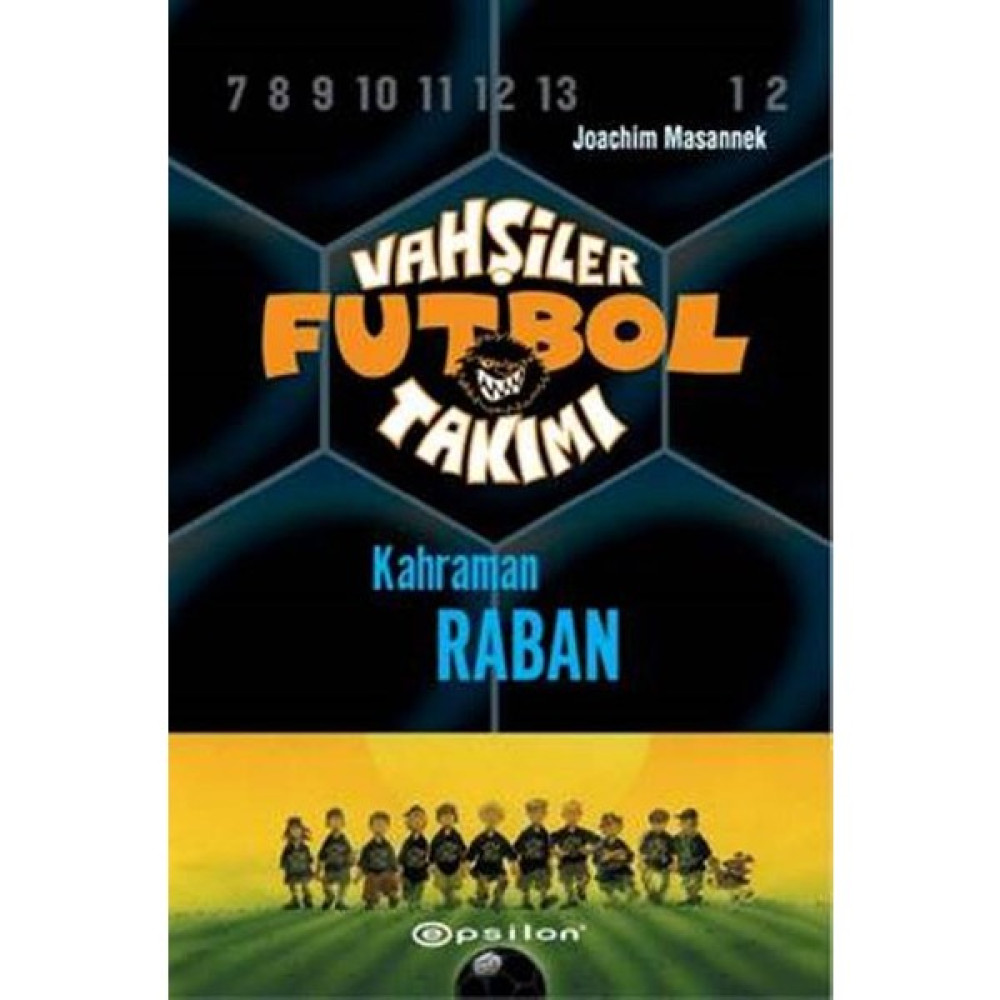 Vahşiler Futbol Takımı 6: Kahraman Raban Çocuk Masal Fiyatı