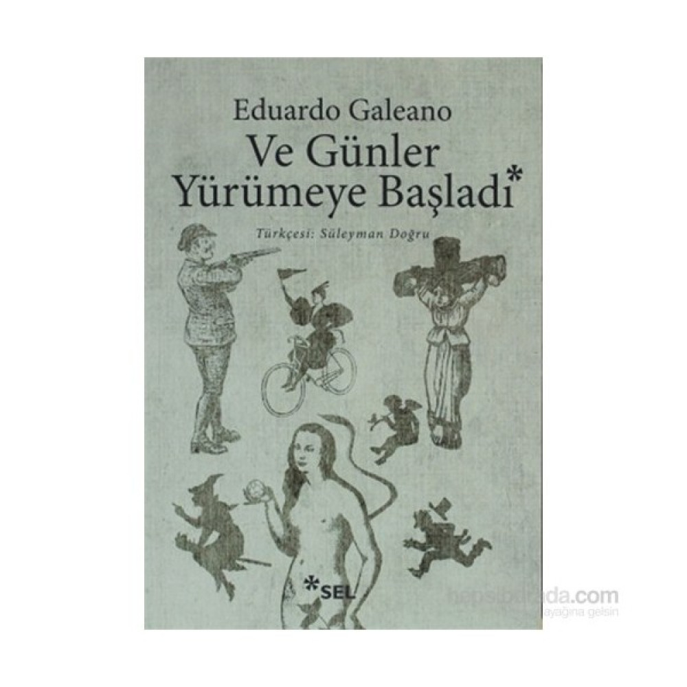 Ve Günler Yürümeye Başladı-Eduardo Galeano Çeviri Romanlar Fiyatı