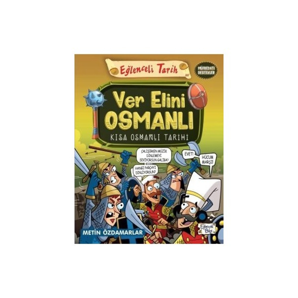 Ver Elini Osmanlı - Kısa Osmanlı Tarihi - Metin Özdamarlar Okul Öncesi Eğitici & Öğretici Kitaplar Fiyatı