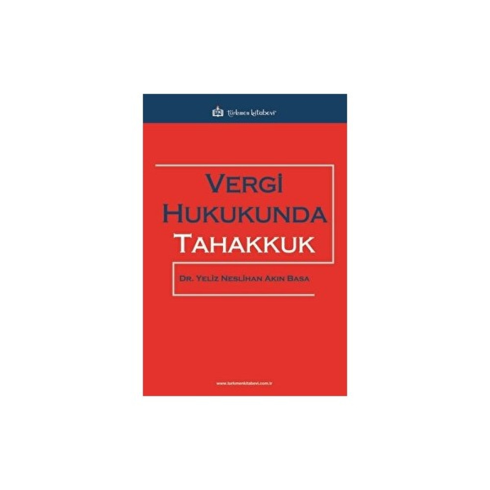 Vergi Hukukunda Tahakkuk - Yeliz Neslihan Akın Basa Genel Hukuk Fiyatı