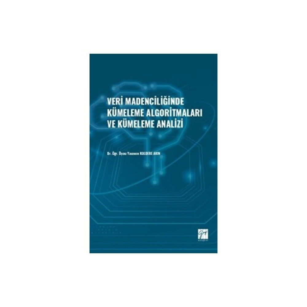 Veri Madenciliğinde Kümeleme Algoritmaları ve Kümeleme Analizi Akademik Fiyatı