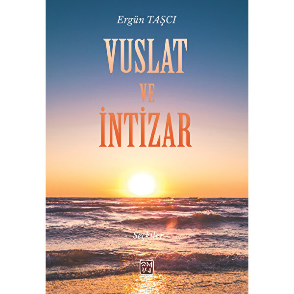 Vuslat ve Intizar - Ergün Taşcı - Ergün Taşcı Şiir Kitapları Fiyatı