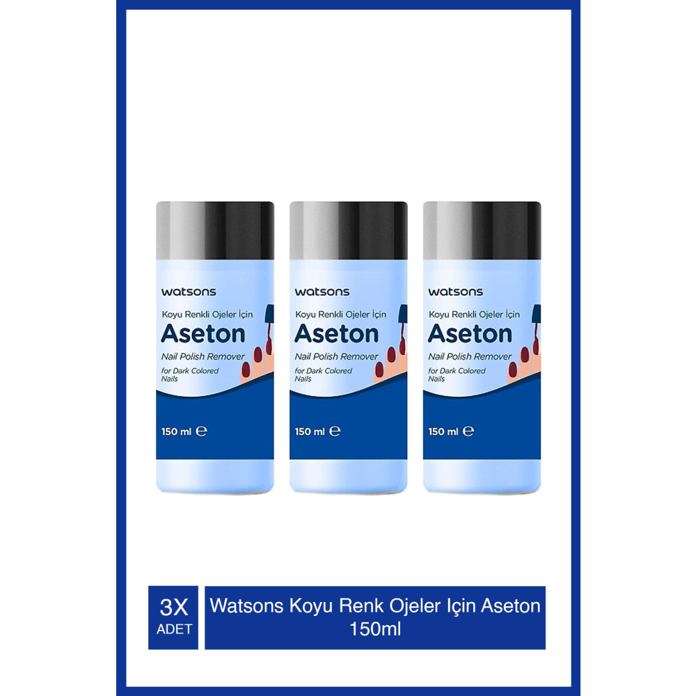 Watsons Koyu Renk Ojeler Için Aseton 150ml Tr X3 Adet Makyaj Ürünleri Fiyatı