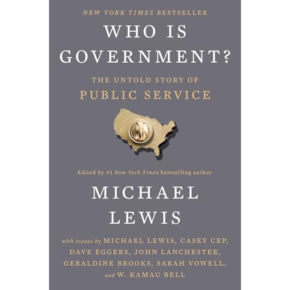 Who Is Government?: The Untold Story of Public Service