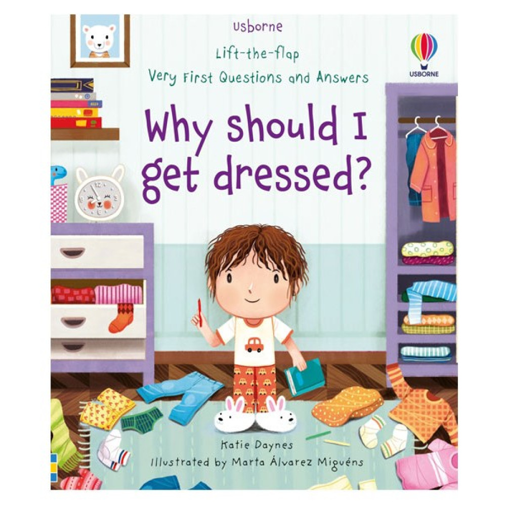 Why Should I Get Dressed? : Lift-The-Flap Very First Q&a Usborne Okul Öncesi Eğitici & Öğretici Kitaplar Fiyatı