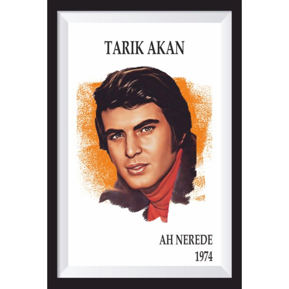 Wonder Like Tarık Akan Ah Nerede Yeşilçam Çerçeve Görünümlü Retro Poster - 20 x 30 cm - Renkli Poster Fiyatı