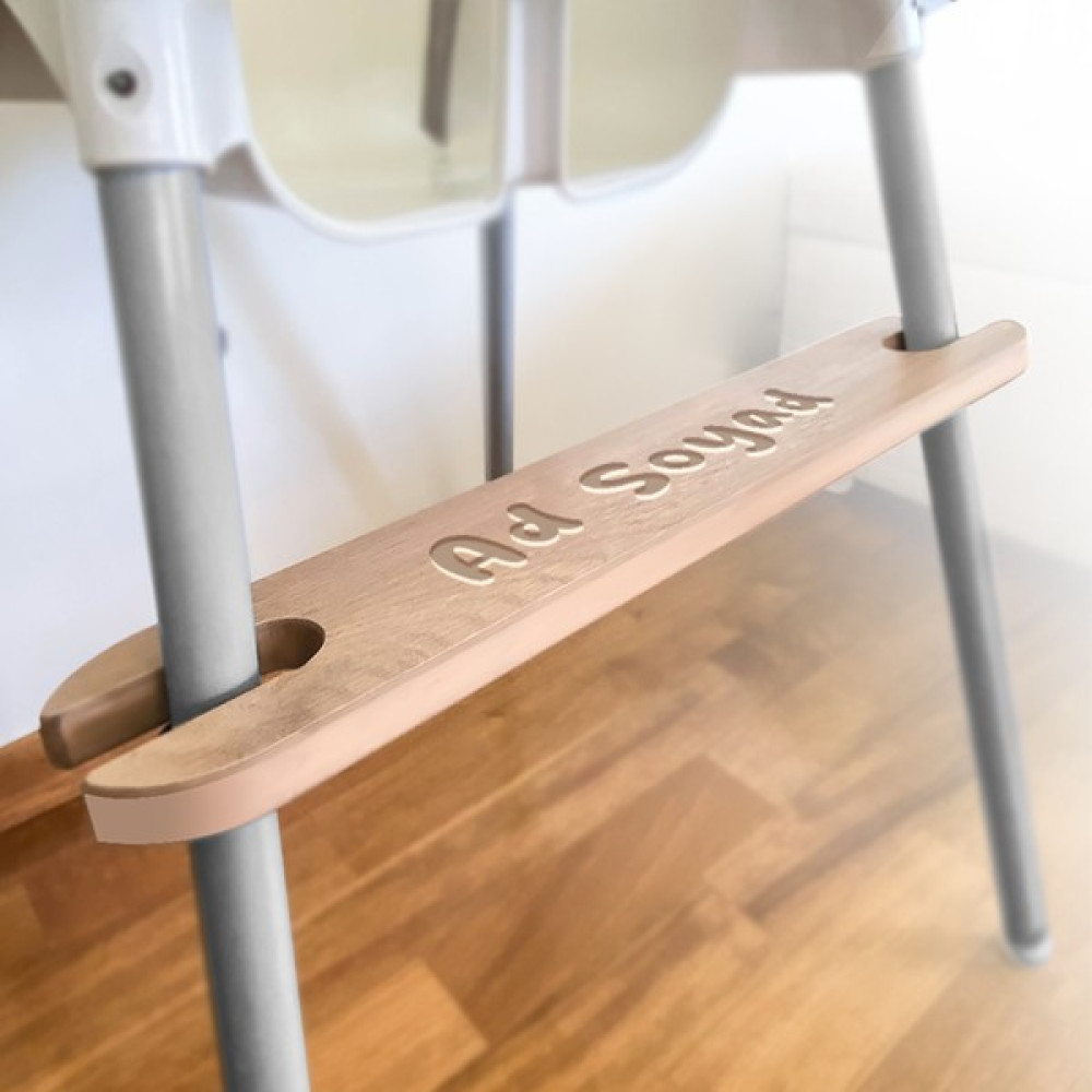 Woode Concept İsme Özel Mama Sandalyesi Ayak Koyma Dayama Desteği-Ikea Antilop E Bebek Baby Plus Star Faros Orzo Uyumlu Mama Sandalyesi Fiyatı