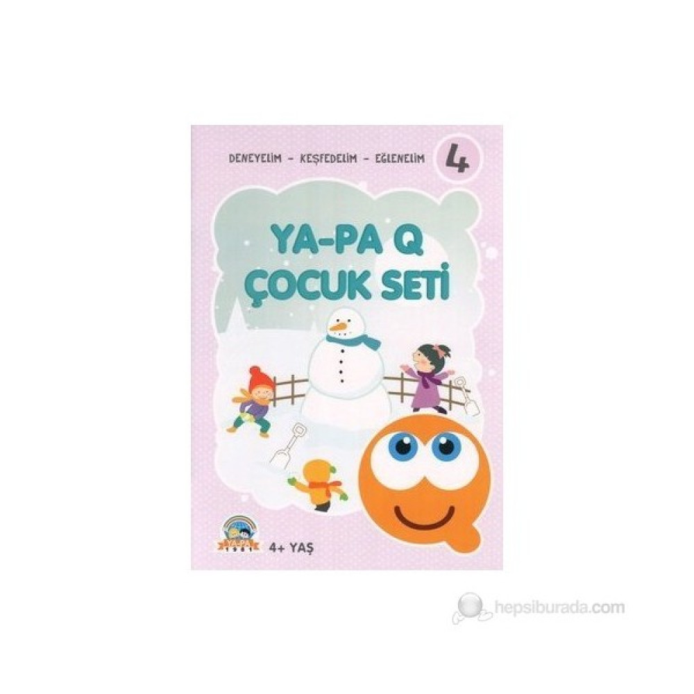 Ya - Pa Q Çocuk Seti - Deneyelim - Keşfedelim - Eğlenelim 4-Kolektif Okul Öncesi Eğitici & Öğretici Kitaplar Fiyatı