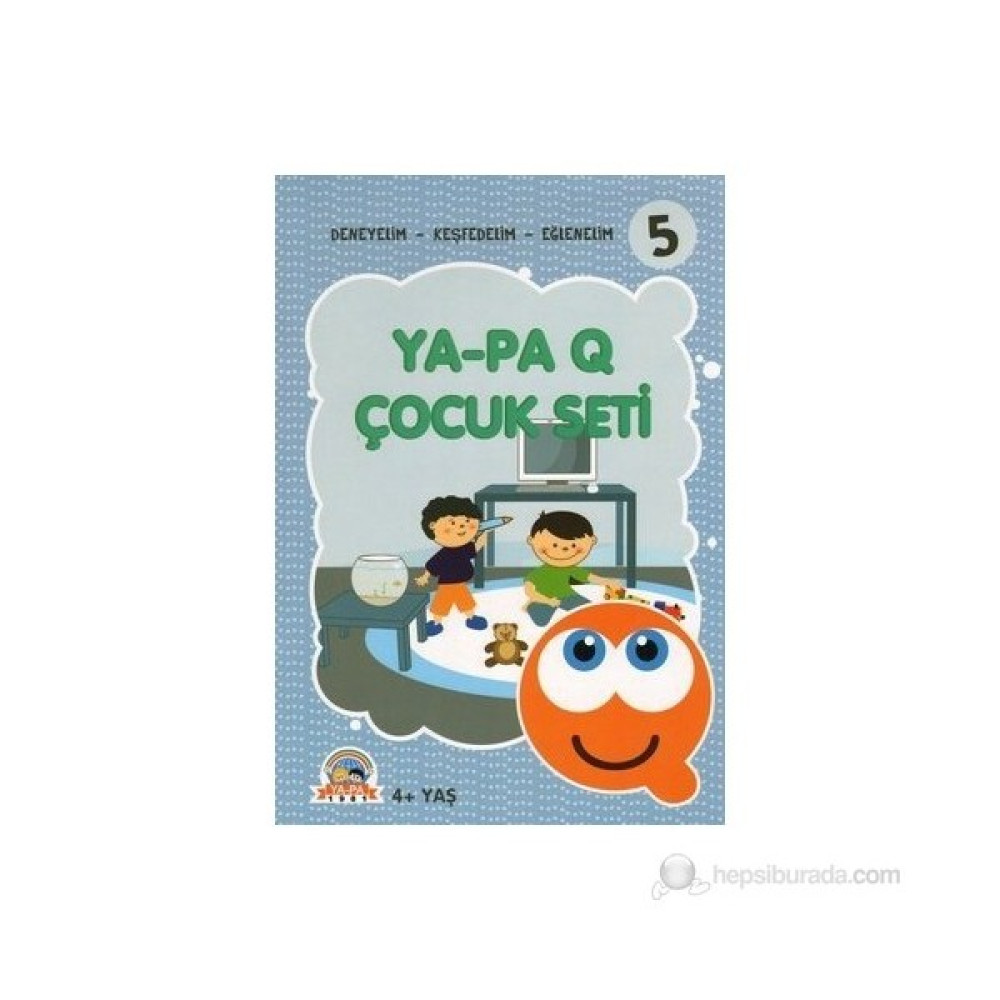 Ya - Pa Q Çocuk Seti - Deneyelim - Keşfedelim - Eğlenelim 5-Kolektif Okul Öncesi Eğitici & Öğretici Kitaplar Fiyatı