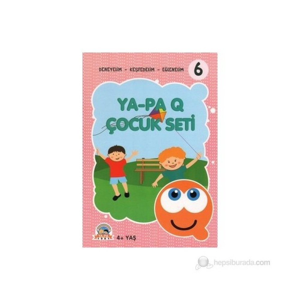 Ya - Pa Q Çocuk Seti - Deneyelim - Keşfedelim - Eğlenelim 6-Kolektif Okul Öncesi Eğitici & Öğretici Kitaplar Fiyatı