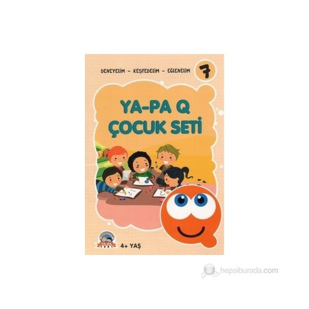 Ya - Pa Q Çocuk Seti - Deneyelim - Keşfedelim - Eğlenelim 7-Kolektif Okul Öncesi Eğitici & Öğretici Kitaplar Fiyatı