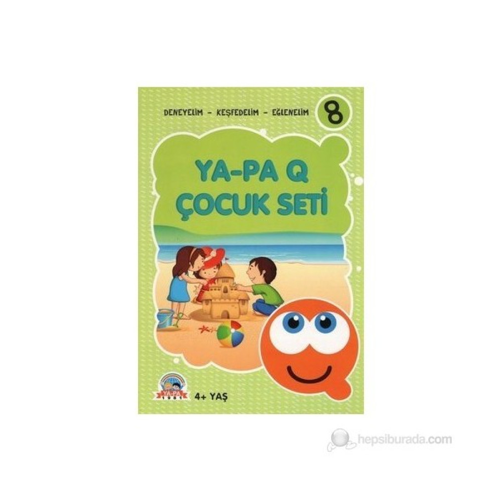 Ya - Pa Q Çocuk Seti - Deneyelim - Keşfedelim - Eğlenelim 8-Kolektif Okul Öncesi Eğitici & Öğretici Kitaplar Fiyatı