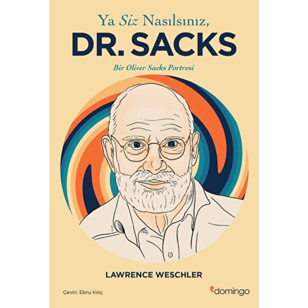 Ya Siz Nasılsınız, Dr. Sacks? - Lawrence Weschler Diğer Biyografi Kitapları Fiyatı