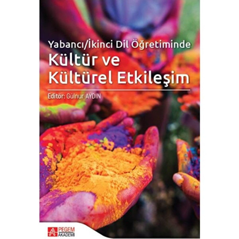Yabancı / İkinci Dil Öğretiminde Kültür ve Kültürel Etkileşim -Gülnur Aydın Kaynak Kitapları Fiyatı