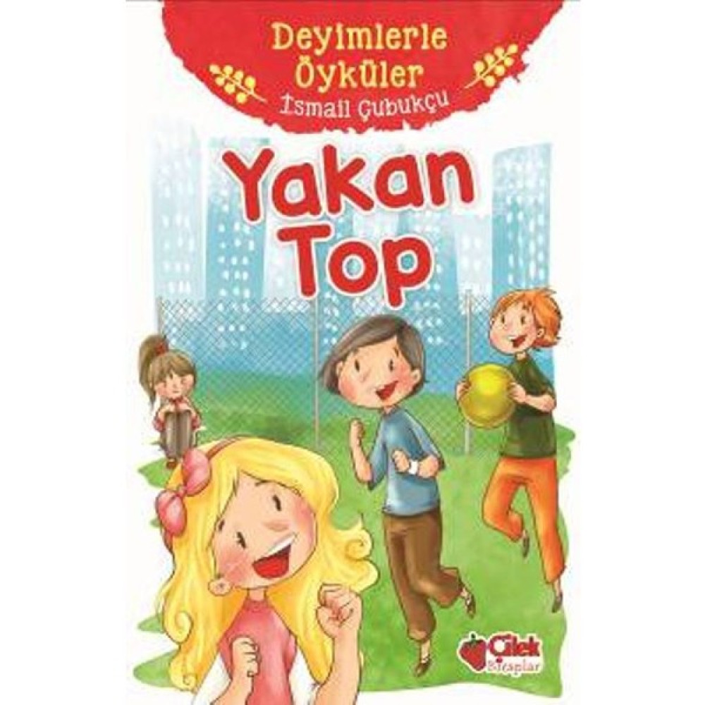 Yakan Top:Deyimlerle Öyküler Çocuk Masal Fiyatı