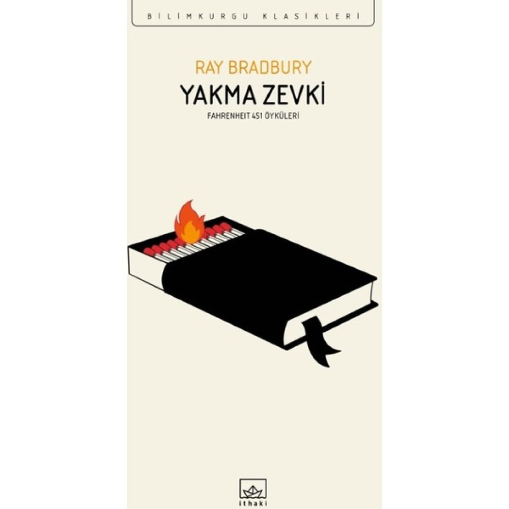 Yakma Zevki: Fahrenheit 451 Öyküleri - Ray Bradbury Bilim Kurgu & Fantastik Fiyatı