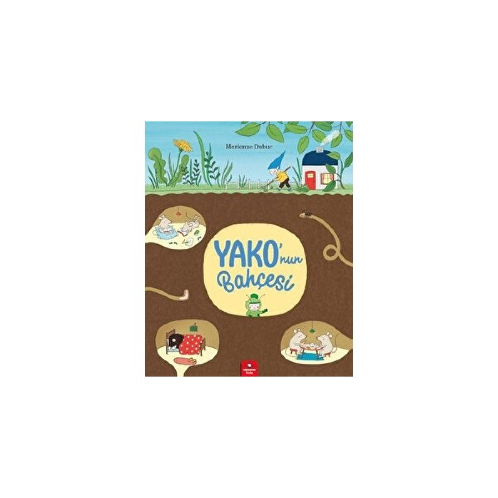 Yako’nun Bahçesi - Marianne Dubuc Okul Öncesi Eğitici & Öğretici Kitaplar Fiyatı