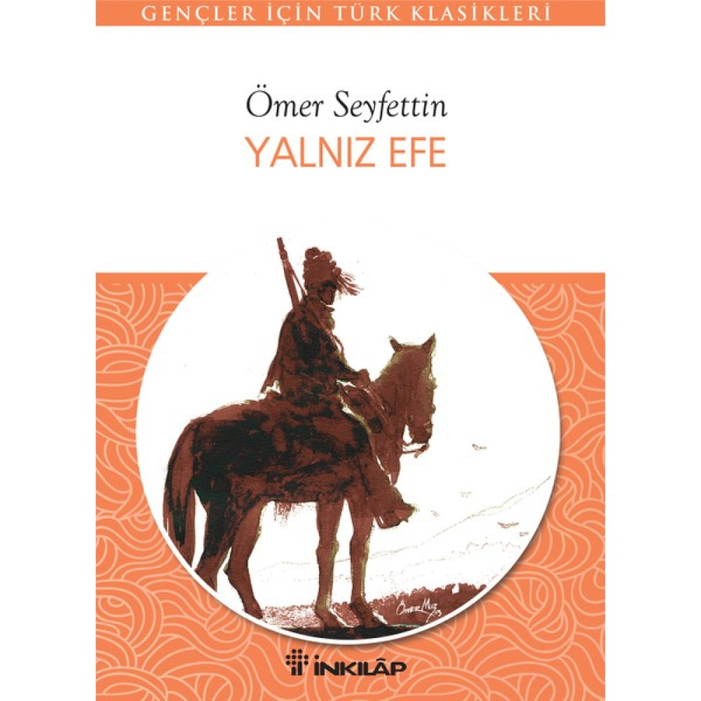 Yalnız Efe (Gençler İçin) - Ömer Seyfettin Öykü Kitapları Fiyatı