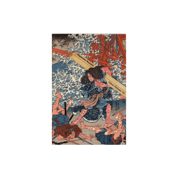 Yalnız Yürünen Yol - Miyamoto Musashi Genel Konular Fiyatı