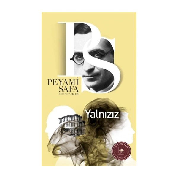 Yalnızız - Peyami Safa Romanı Türk Edebiyatı Klasikleri Ciltsiz Baskı Türk Klasikleri Fiyatı
