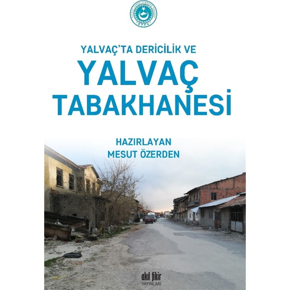 Yalvaç’ta Dericilik ve Yalvaç Tabakhanesi - Mesut Özerden Tarihi Olaylar Üzerine Araştırmalar Fiyatı