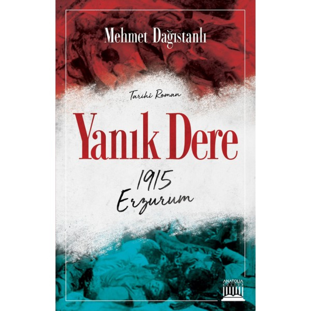Yanık Dere - 1915 Erzurum - Mehmet Dağıstanlı Roman Fiyatı