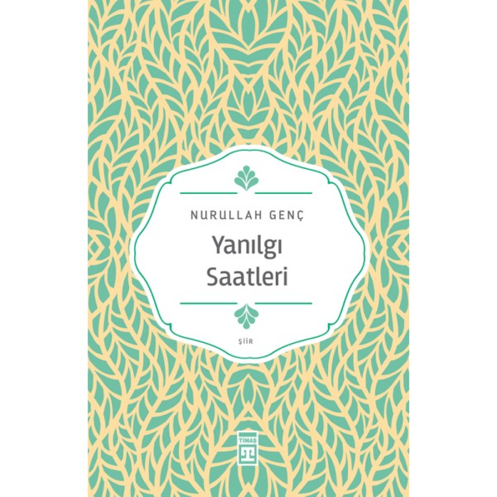 Yanılgı Saatleri - Nurullah Genç Şiir Kitapları Fiyatı