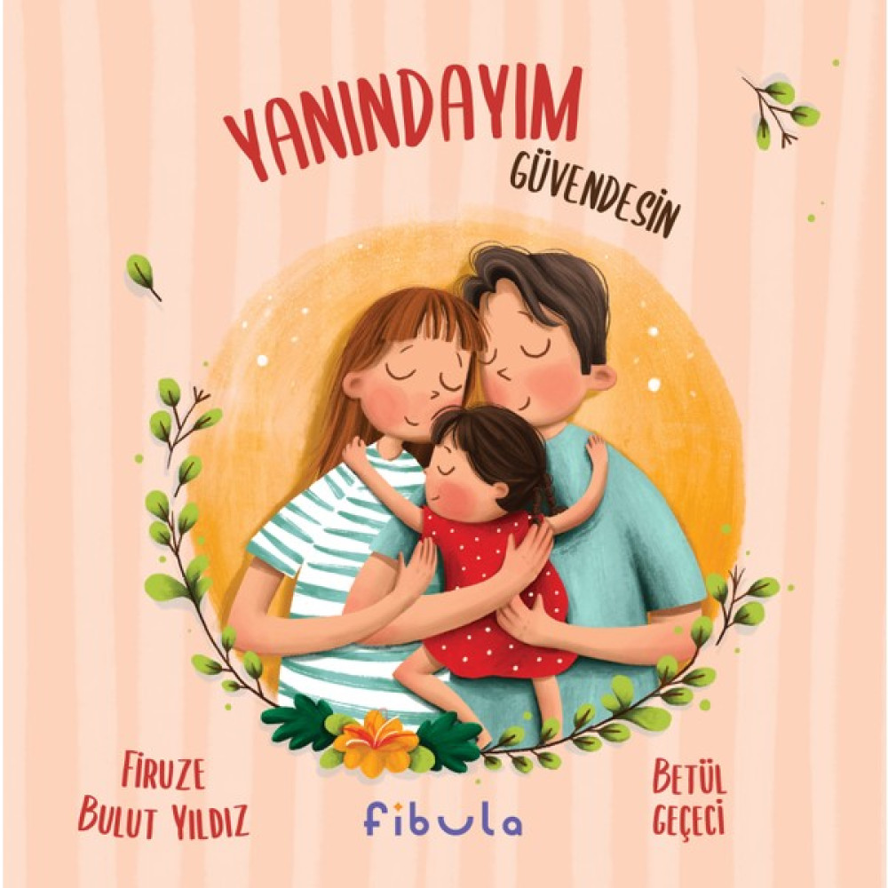 Yanındayım Güvendesin - Firuze Bulut Yıldız Çocuk Masal Fiyatı