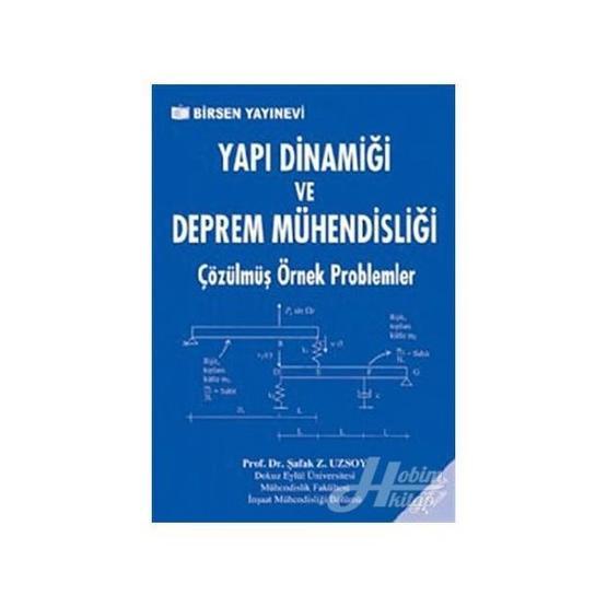 YAPI DİNAMİĞİ VE DEPREM MÜHENDİSLİĞİ - ŞAFAK Z. UZSOY