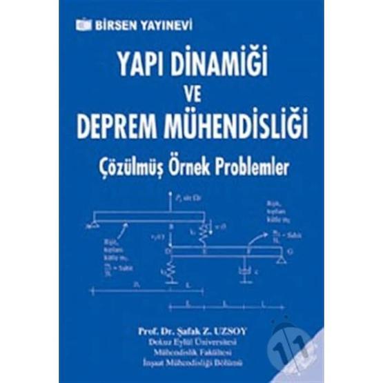 YAPI DİNAMİĞİ VE DEPREM MÜHENDİSLİĞİ - ŞAFAK Z. UZSOY