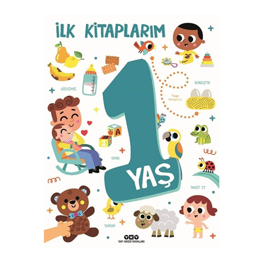 Yapı Kredi Yayınları Ilk Kitaplarım (1 YAŞ) - Tiago Americo Çocuk Öykü Fiyatı